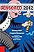 Censored 2012 (Censored: The News That Didn't Make the News -- The Year's Top 25 Censored Stories)
