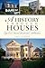 History Through Houses, A: Cape Cod's Varied Residential Architecture