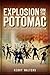 Explosion on the Potomac: The 1844 Calamity Aboard the USS Princeton (Disaster)