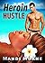 Heroin Hustle