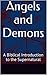 Angels and Demons: A Biblic...