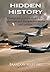 Hidden History: Essays and articles about war, terrorism and deception in media and politics