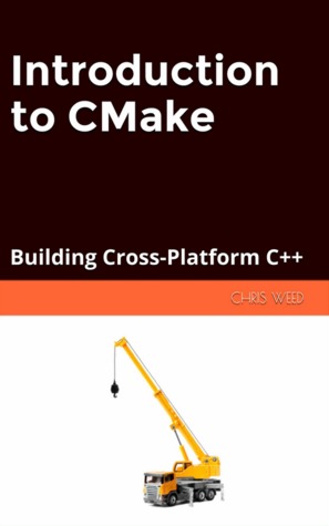 Introduction to CMake (Kindle Edition)