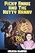 Picky Annie And The Nutty Nanny