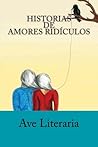 Historias de Amores Ridículos Historias de Amores Ridículos