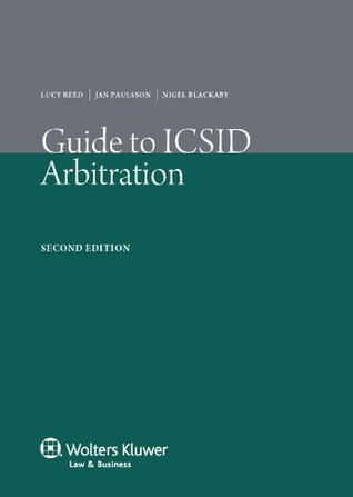 Guide to ICSID Arbitration (Kindle Edition)