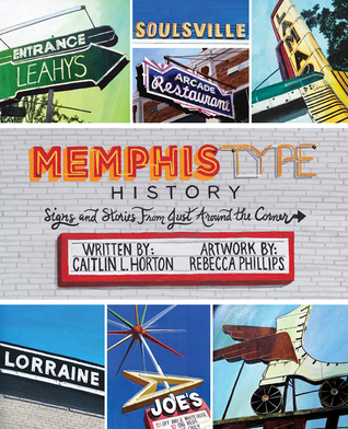 Memphis Type History: Signs and Stories from Just Around the Corner