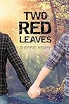 Two Red Leaves (Young Love's Journey #2) Two Red Leaves (Young Love's Journey #2)