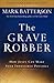 The Grave Robber Participant's Guide: How Jesus Can Make Your Impossible Possible (Seven-Week Study Guide)