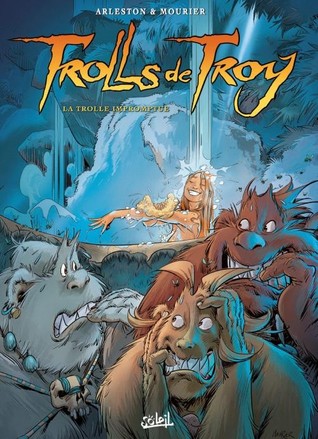 La Trolle impromtue (Trolls de Troy, #17)