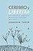 Cerebro y libertad (Spanish Edition)