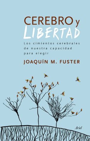 Cerebro y libertad (Spanish Edition)
