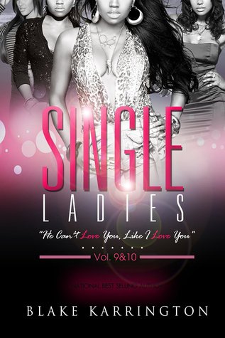 Single Ladies 9&10: "He Can't Love You, Like I Love You" (Kindle Edition)