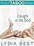 Caught In His Bed: Totally TABOO Erotica