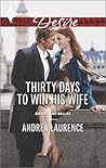 Thirty Days to Win His Wife by Andrea Laurence