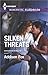 Silken Threats (Dangerous in Dallas #1) by Addison Fox
