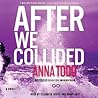 After We Collided by Anna Todd