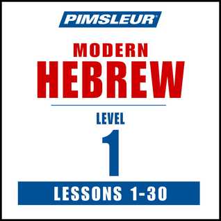 Pimsleur Hebrew Level 1 MP3: Learn to Speak and Understand Hebrew with Pimsleur Language Programs (Comprehensive)
