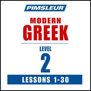 Pimsleur Greek (Modern) Level 2 MP3: Learn to Speak and Understand Modern Greek with Pimsleur Language Programs (Pimsleur Digital)