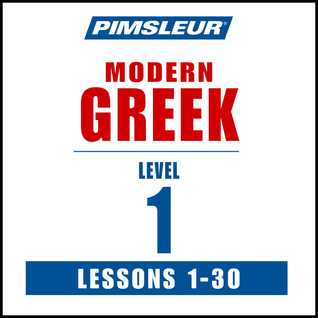 Pimsleur Greek (Modern) Level 1: Learn to Speak and Understand Modern Greek with Pimsleur Language Programs