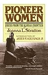 Pioneer Women: Voices from the Kansas Frontier