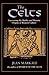 The Celts: Uncovering the M...