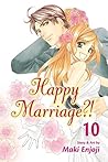 Happy Marriage?!, Vol. 10 by Maki Enjōji Happy Marriage?!, Vol. 10 by Maki Enjōji