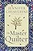 The Master Quilter by Jennifer Chiaverini