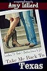 Take Me Back to Texas by Amy Lillard