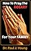 How To Pray The ROSARY For Your Family by Paul Young