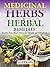 Medicinal Herbs and Herbal Remedies: Herbs You Must Have for Health and Healing