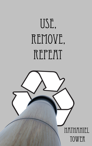 Use, Remove, Repeat