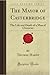 The Mayor Of Casterbridge: The Life And Death Of A Man Of Character