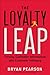 The Loyalty Leap: Turning Customer Information Into Customer Intimacy