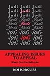 Jodi, Jodi, Jodi - APPEALING ISSUES TO APPEAL: What's Next For Jodi Arias