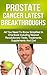 Prostate Cancer Latest Breakthroughs: All You Need to Know Simplified in One Book Including Newest Revolutionary Tests and Treatments