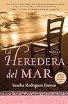 La heredera del mar by Sandra Rodriguez Barron