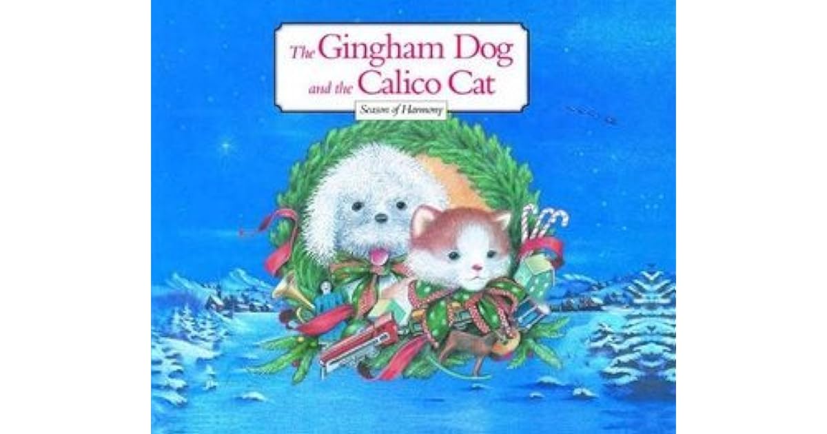 The Gingham Dog and Calico Cat by Chris Noël