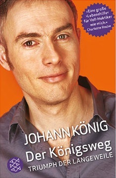 Der Königsweg: Triumph Der Langeweile