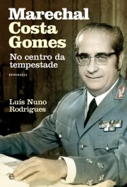 Marechal Costa Gomes : no centro da tempestade (Hardcover)