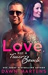 It's Just Love, Not a Time Bomb by Dawn Martens