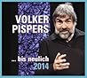 ...bis neulich 2014 by Volker Pispers