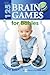 125 Brain Games for Babies, Revised