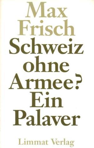 Schweiz Ohne Armee?: Ein Palaver (Hardcover)