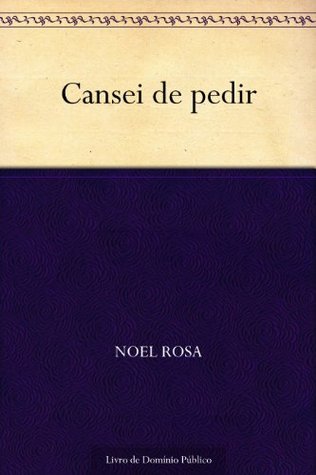 Cansei de pedir (Portuguese Edition)