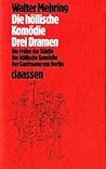 Die höllische Komödie: Drei Dramen Die höllische Komödie: Drei Dramen