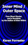 Inner Mind/Outer Space by Karen Forrester