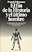 El fin de la Historia y el último hombre by Francis Fukuyama