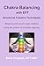 Chakra Balancing with EFT (Emotional Freedom Techniques)