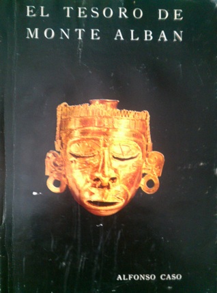 El Tesoro de Monte Albán